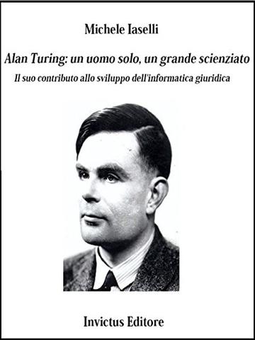 Alan Turing: un uomo solo, un grande scienziato